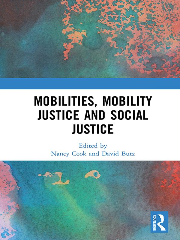 Mobilities, Mobility Justice and Social Justice by David Butz, Nancy Cook