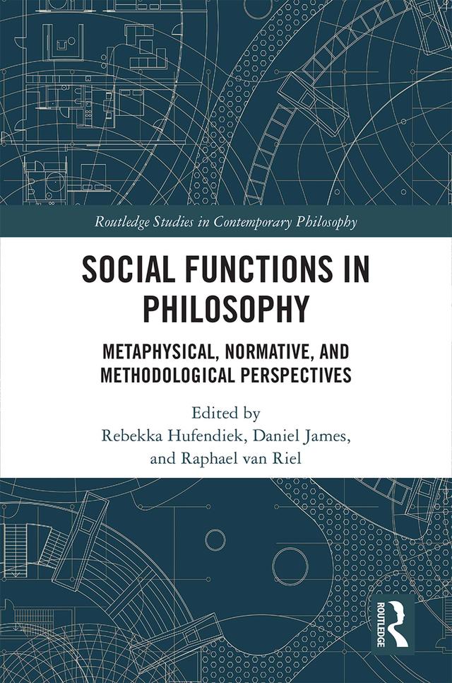 Social Functions in Philosophy by Daniel James, Raphael van Riel, Rebekka Hufendiek