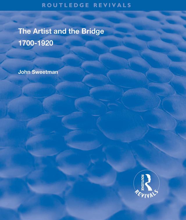 The Artist and the Bridge by John Sweetman