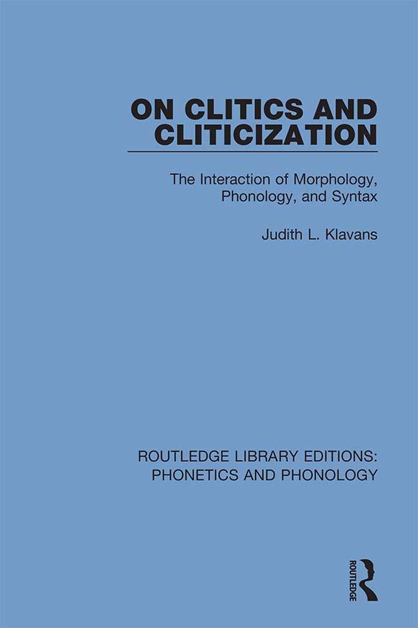 On Clitics and Cliticization by Judith L. Klavans