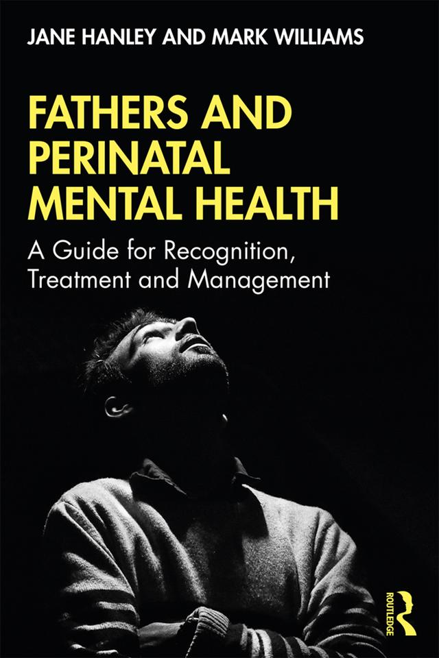 Fathers and Perinatal Mental Health by Jane Hanley, Mark Williams