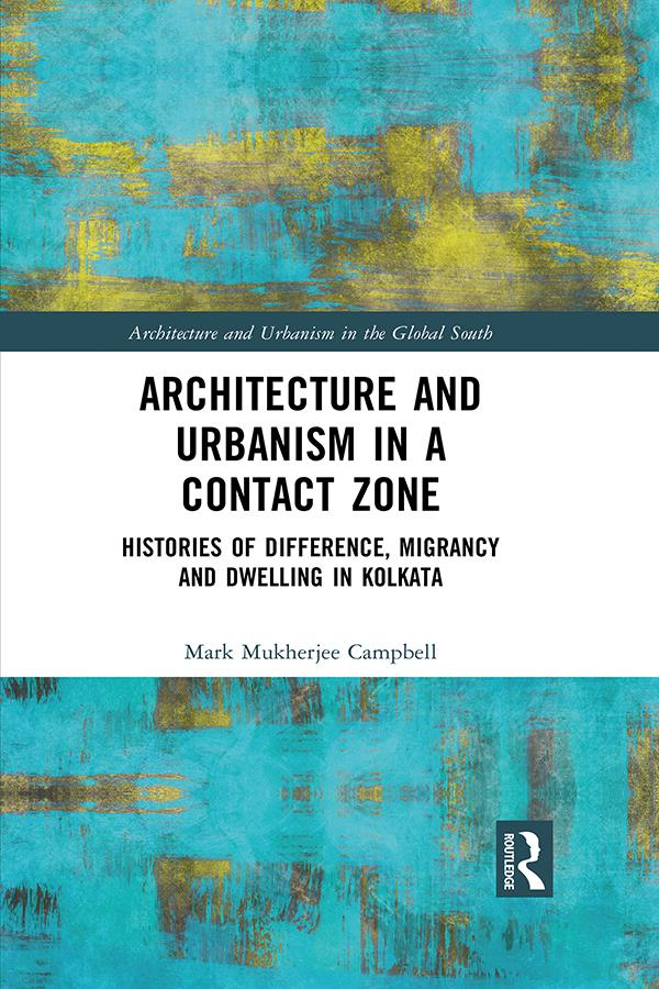 Architecture and Urbanism in a Contact Zone by Mark Mukherjee Campbell
