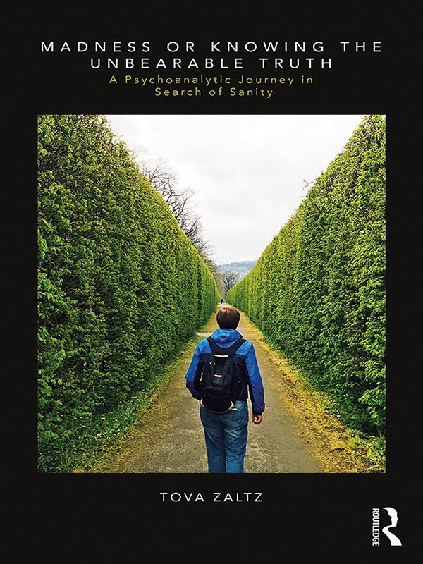 Madness or Knowing the Unbearable Truth by Tova Zaltz