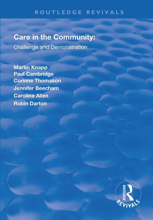 Care in the Community by Caroline Allen, Corinne Thomason, Jennifer Beecham, Martin Knapp, Paul Cambridge, ROBIN Darton