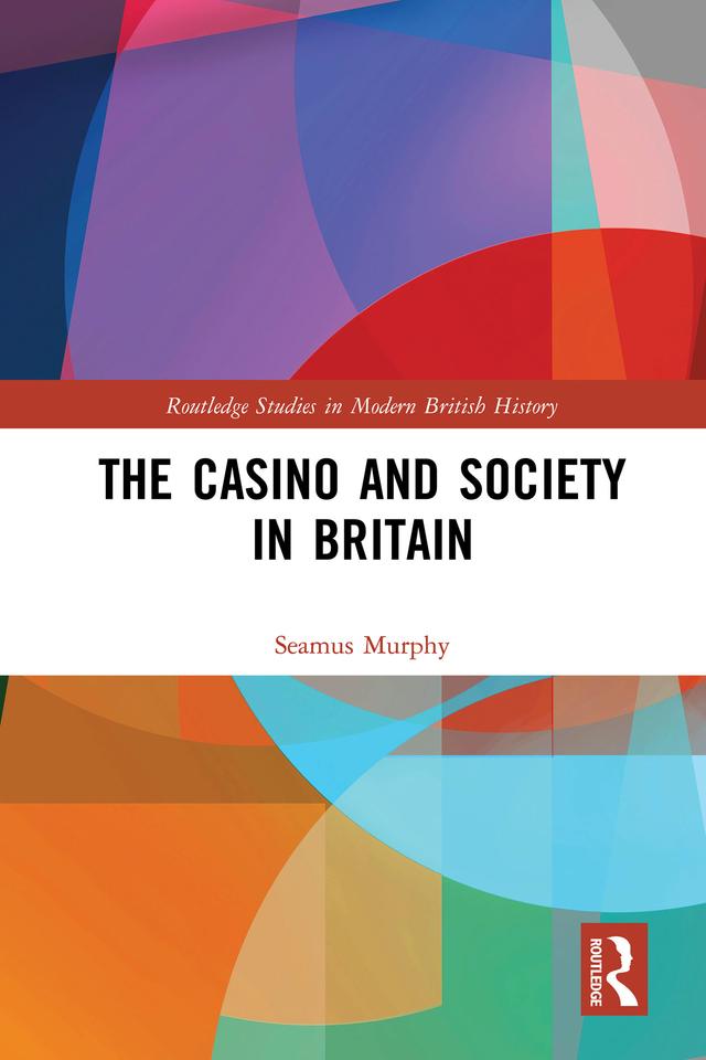 The Casino and Society in Britain by Seamus Murphy