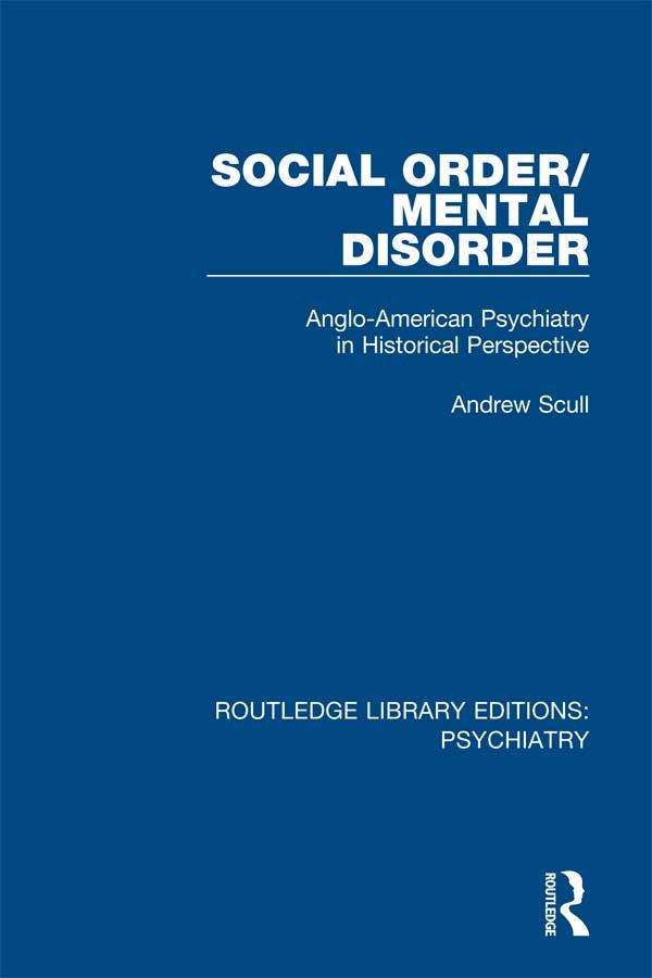 Social Order/Mental Disorder by Andrew Scull