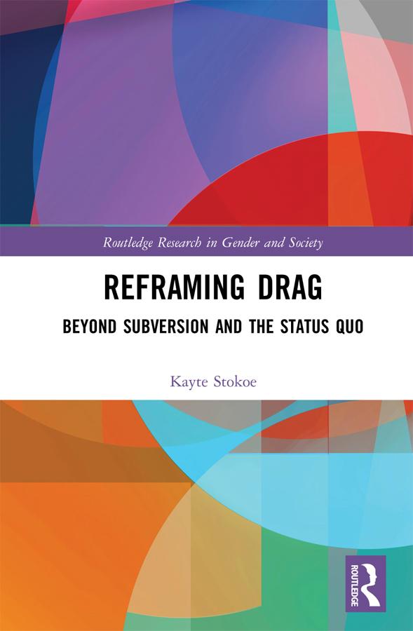 Reframing Drag by Kayte Stokoe