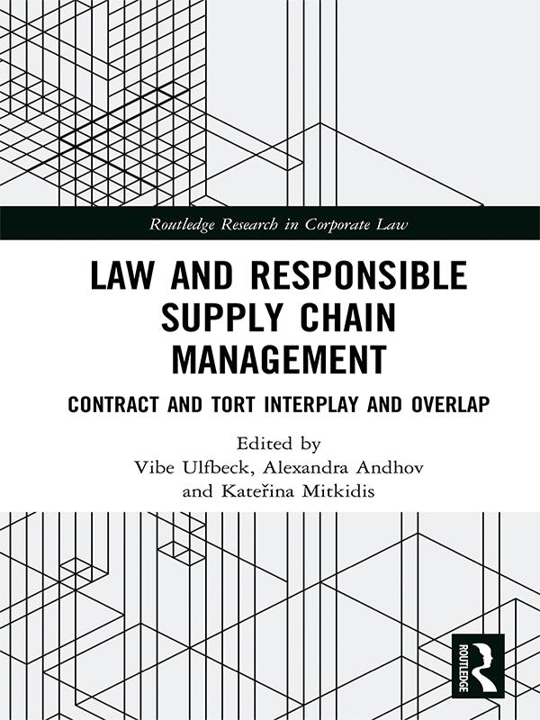 Law and Responsible Supply Chain Management by Alexandra Andhov, Kateřina Mitkidis, Vibe Ulfbeck