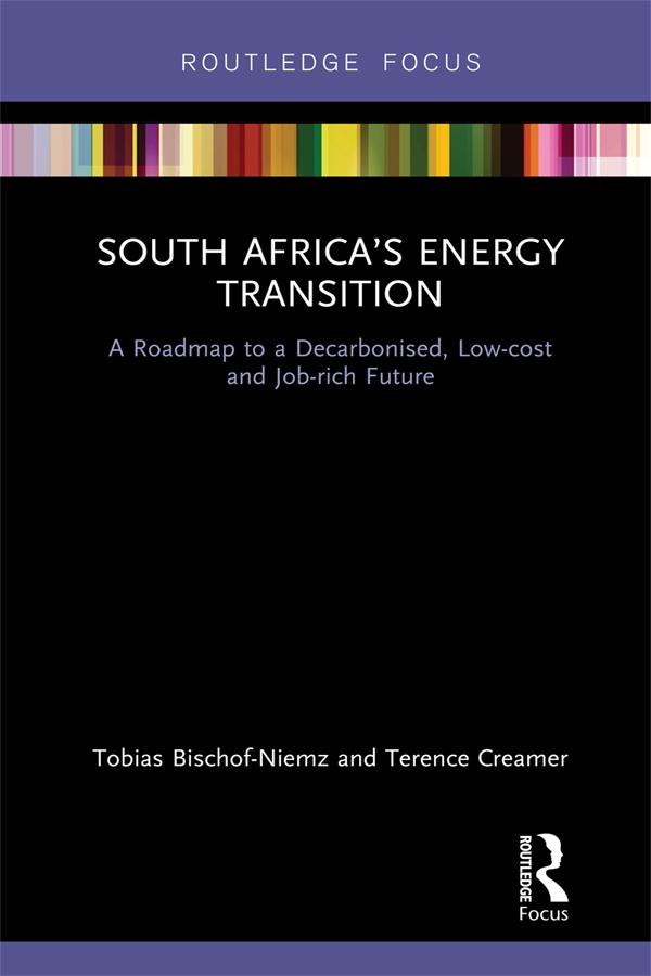 South Africa’s Energy Transition by Terence Creamer, Tobias Bischof-Niemz