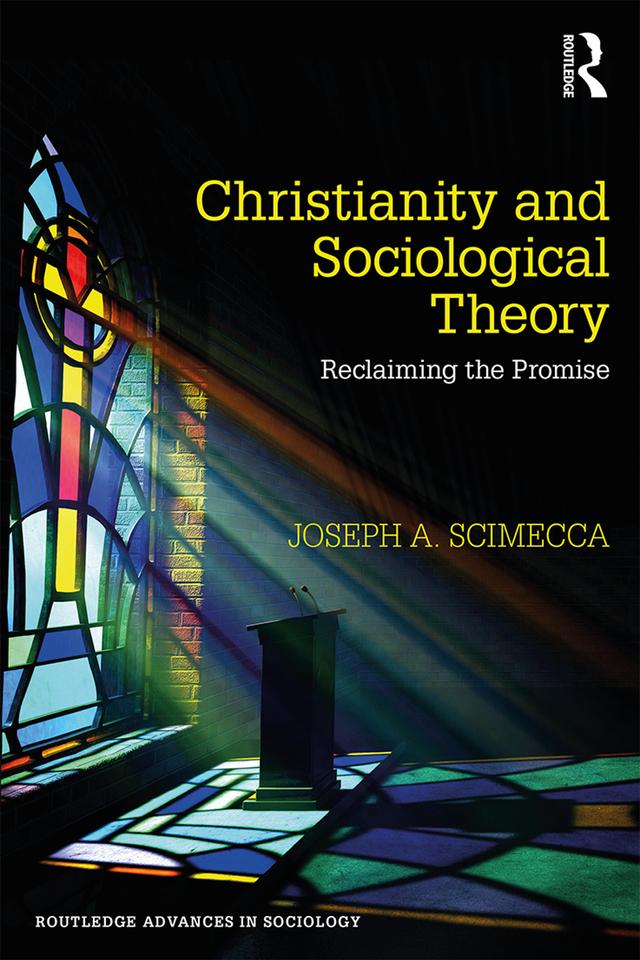 Christianity and Sociological Theory by Joseph A. Scimecca