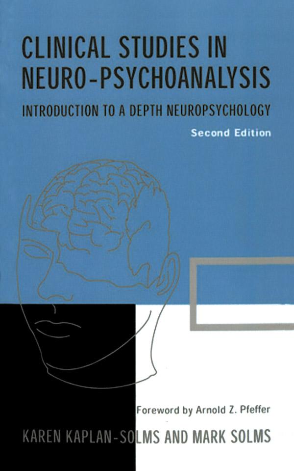 Clinical Studies in Neuro-psychoanalysis by Karen Kaplan-Solms, Mark Solms