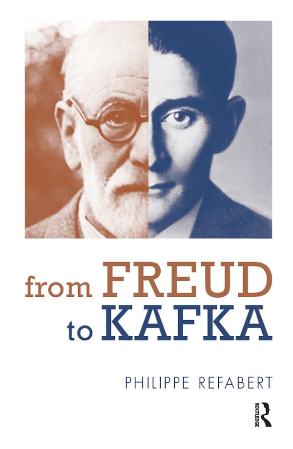 From Freud To Kafka by Philippe Refabert