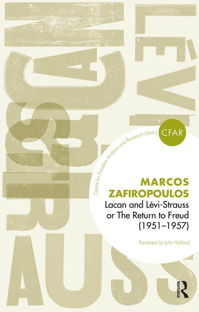 Lacan and Levi-Strauss or The Return to Freud (1951-1957) by John Holland, Markos Zafiropoulos