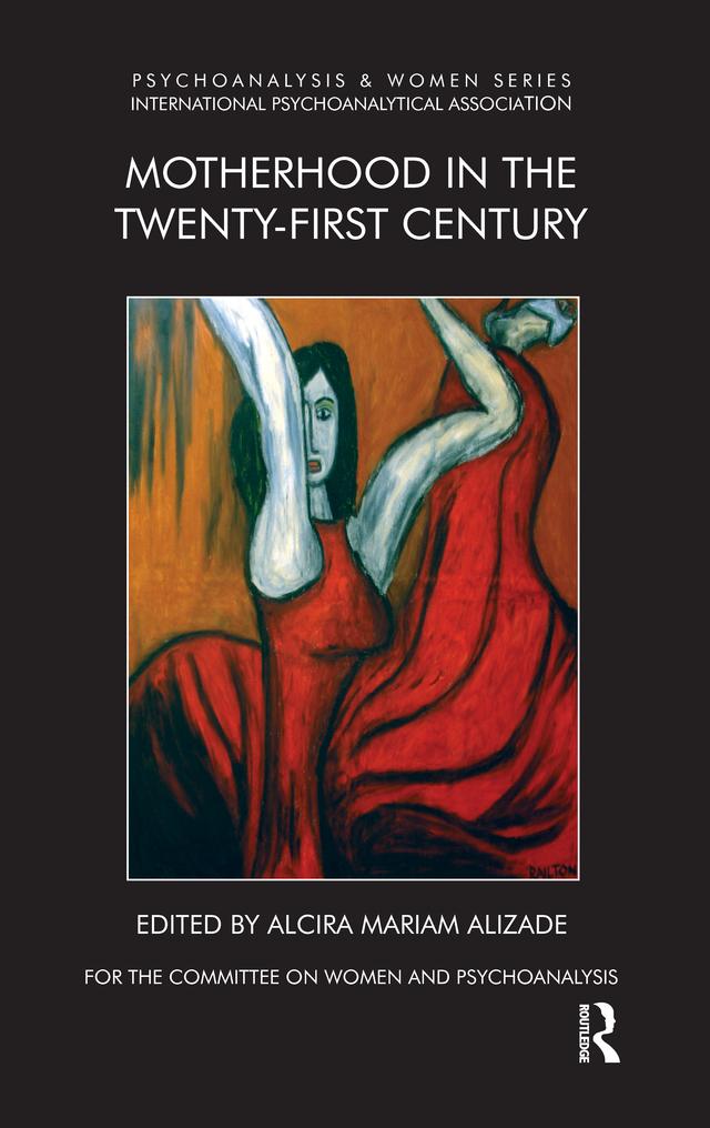 Motherhood in the Twenty-First Century by Mariam Alizade