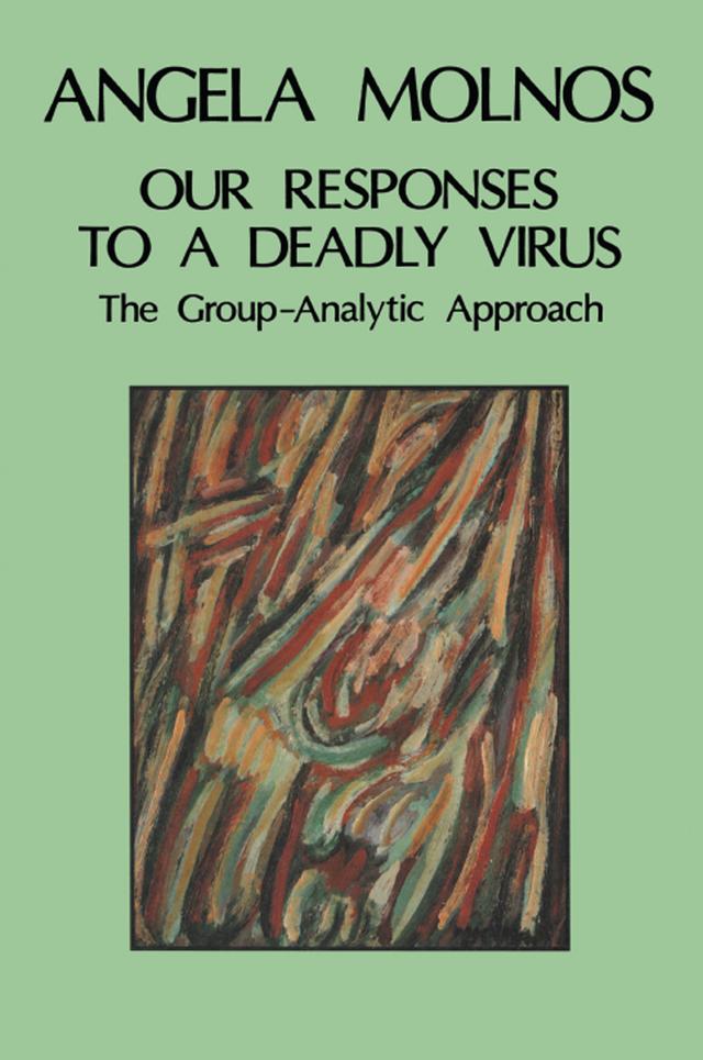 Our Responses to a Deadly Virus by Angela Molnos