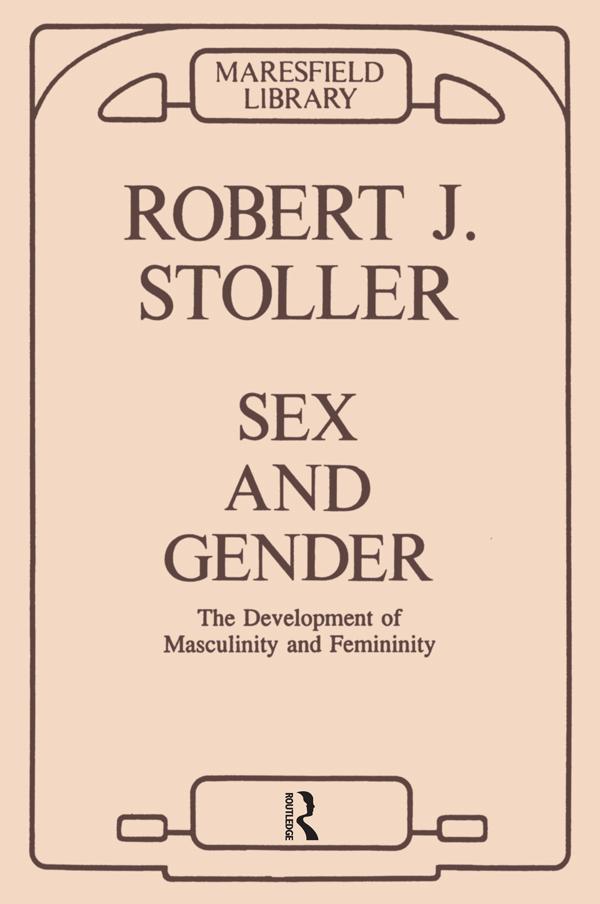 Sex and Gender by Robert J. Stoller