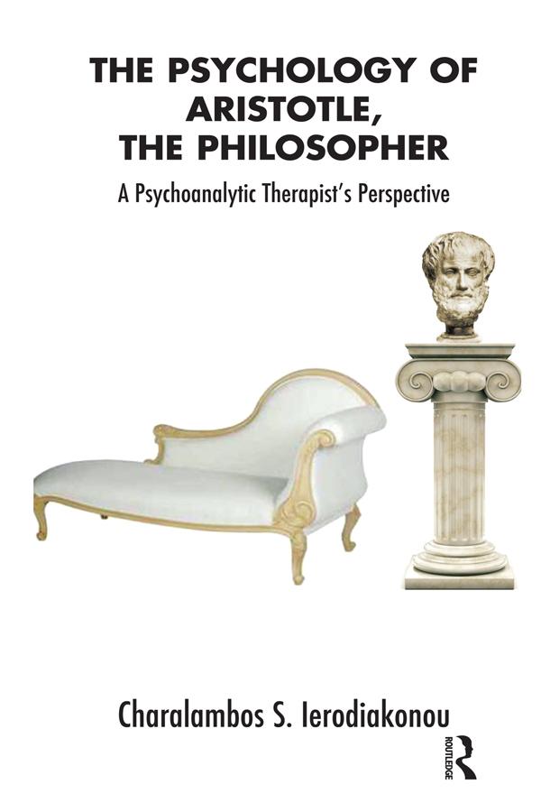 The Psychology of Aristotle, The Philosopher by Charalambos Ierodiakonou