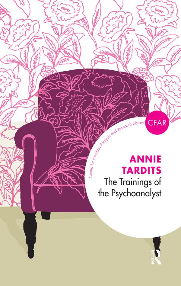The Trainings of the Psychoanalyst by Annie Tardits, Marc Du Ry