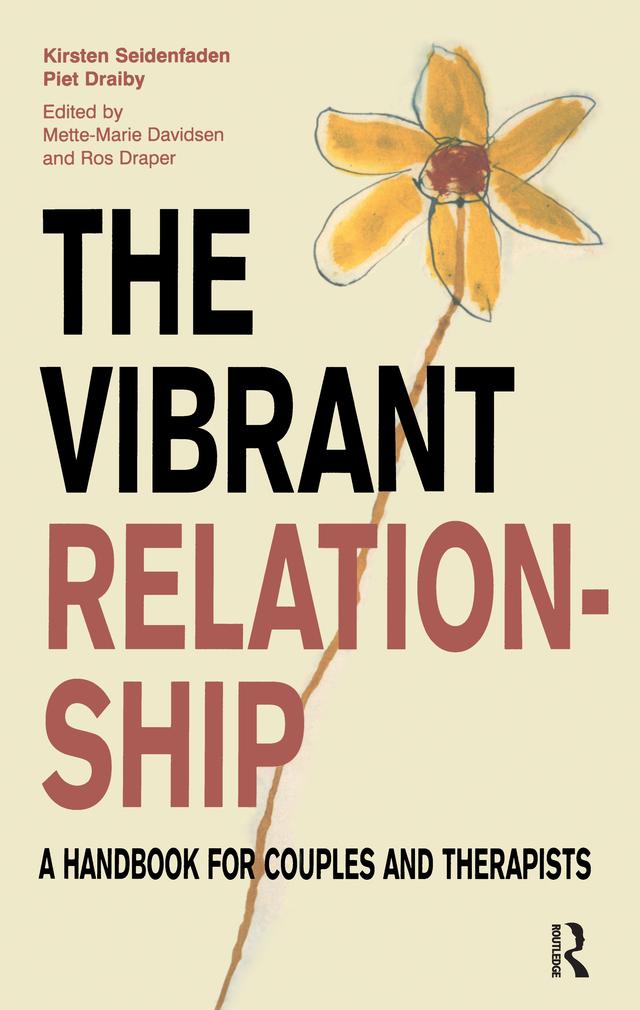 The Vibrant Relationship by Kirsten Seidenfaden, Mette Marie Davidsen, Piet Draiby, Ros Draper