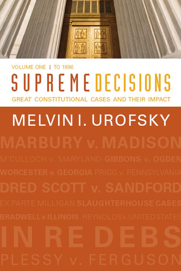 Supreme Decisions, Volume 1 by Melvin I. Urofsky