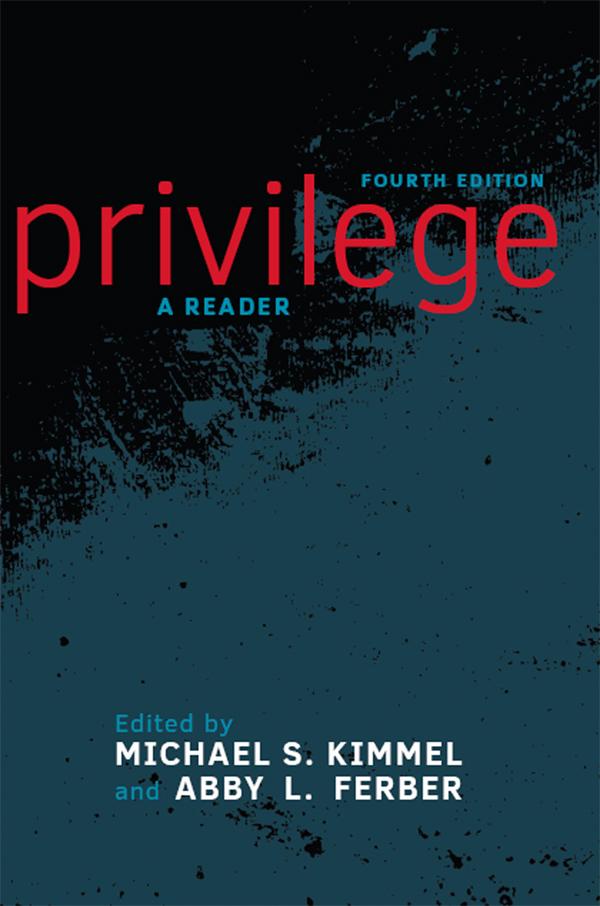 Privilege by Abby L. Ferber, Michael S. Kimmel