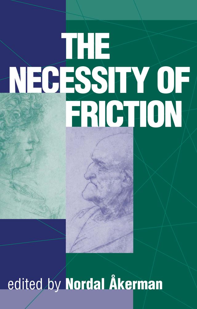 The Necessity Of Friction by Nordal Akerman