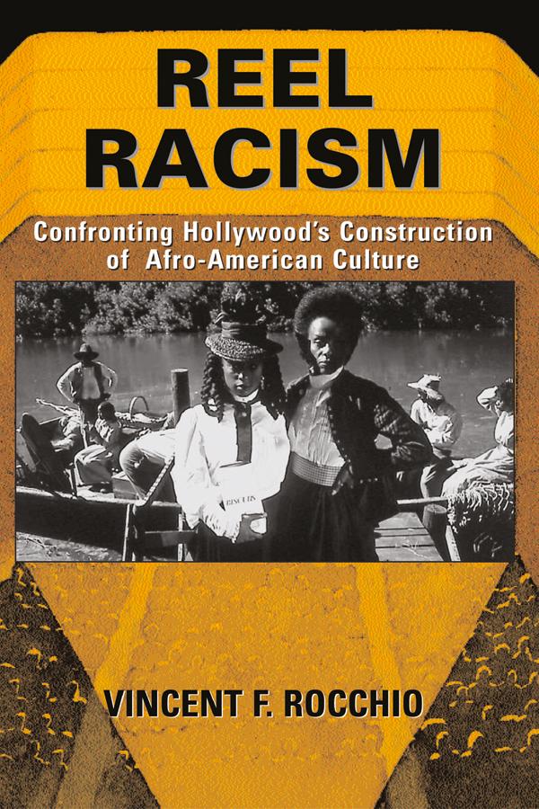 Reel Racism by Vincent F. Rocchio