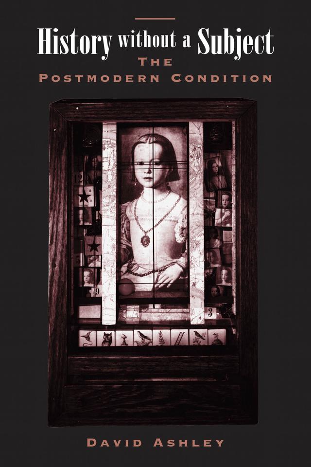 History Without A Subject by David Ashley