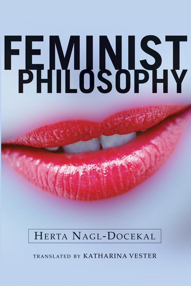 Feminist Philosophy by Herta Nagl-Docekal