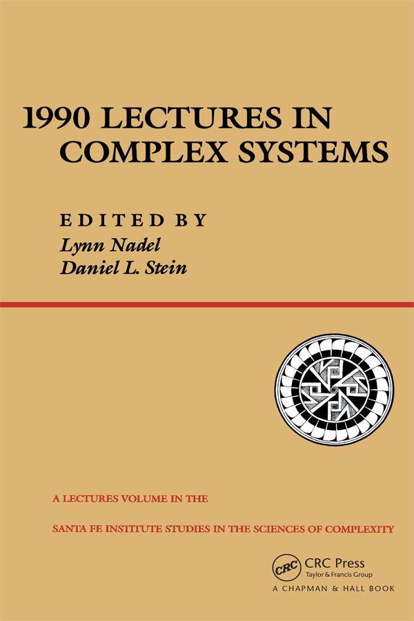 1990 Lectures In Complex Systems by Daniel L. Stein, Lynn Nadel