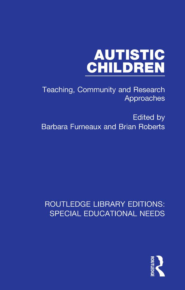 Autistic Children by Barbara Furneaux, Brian Roberts