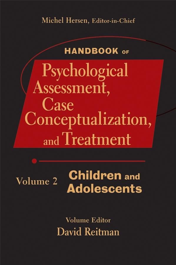 Handbook of Psychological Assessment, Case Conceptualization, and Treatment, Volume 2 by David Reitman, Michel Hersen