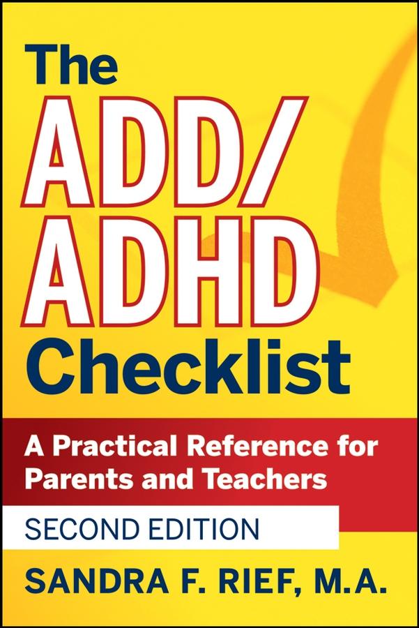 The ADD / ADHD Checklist by Sandra F. Rief