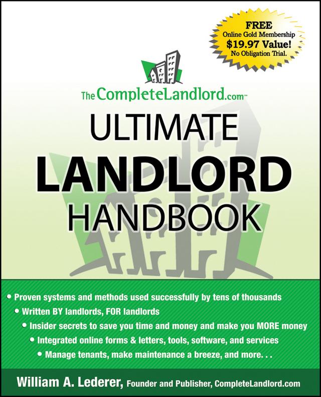 The CompleteLandlord.com Ultimate Landlord Handbook by William A. Lederer