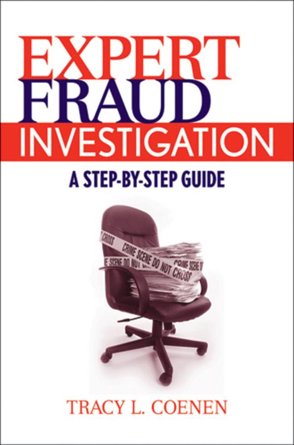 Expert Fraud Investigation by Tracy L. Coenen