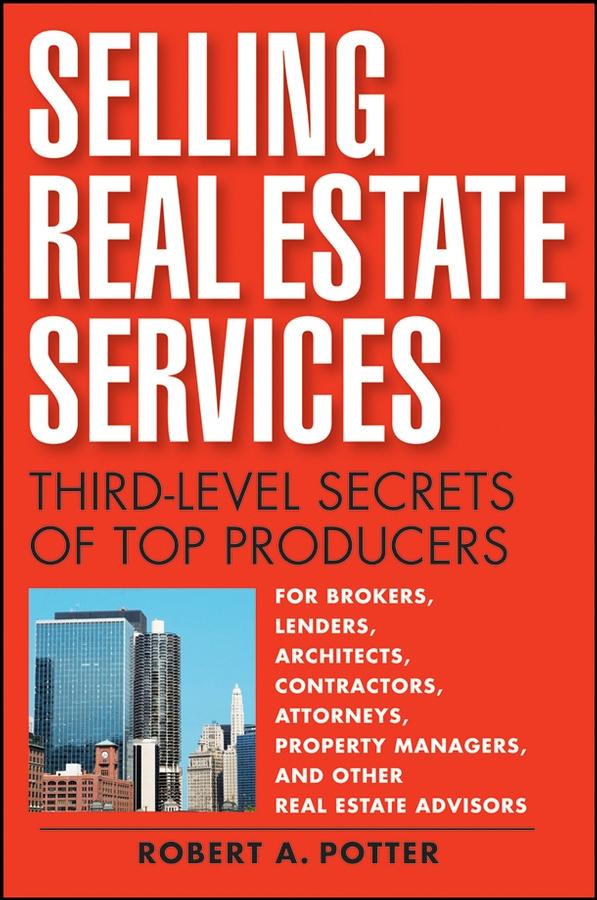 Selling Real Estate Services by Robert A Potter