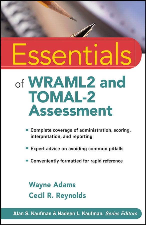 Essentials of WRAML2 and TOMAL-2 Assessment by Cecil R. Reynolds, Wayne Adams