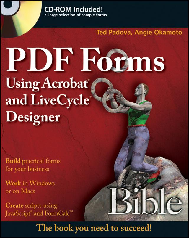 PDF Forms Using Acrobat and LiveCycle Designer Bible by Angie Okamoto, Ted Padova