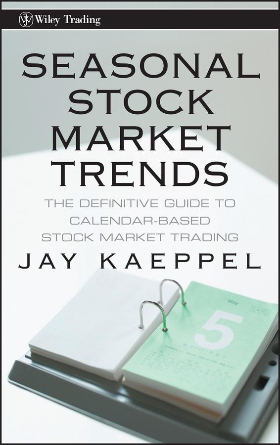 Seasonal Stock Market Trends by Jay Kaeppel