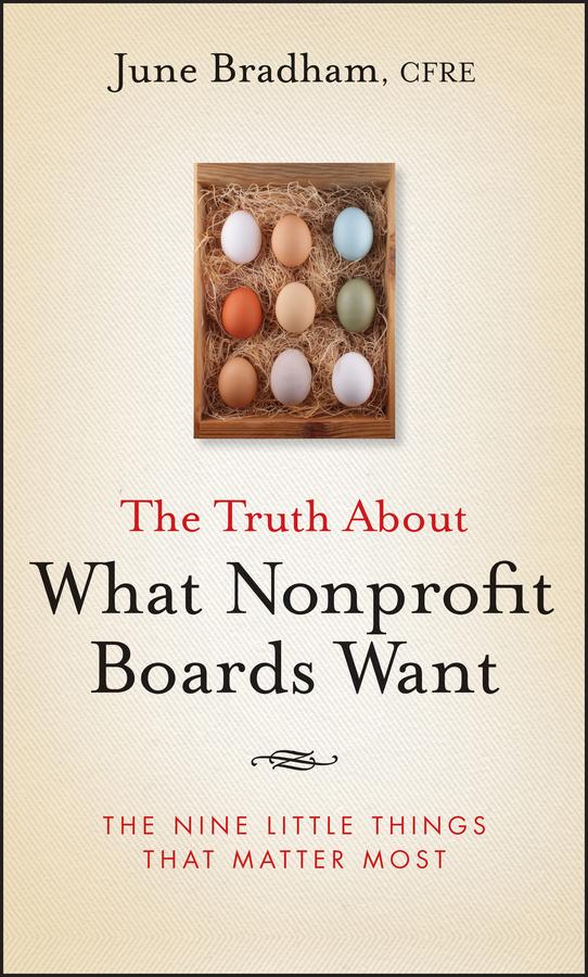 The Truth About What Nonprofit Boards Want by June J. Bradham