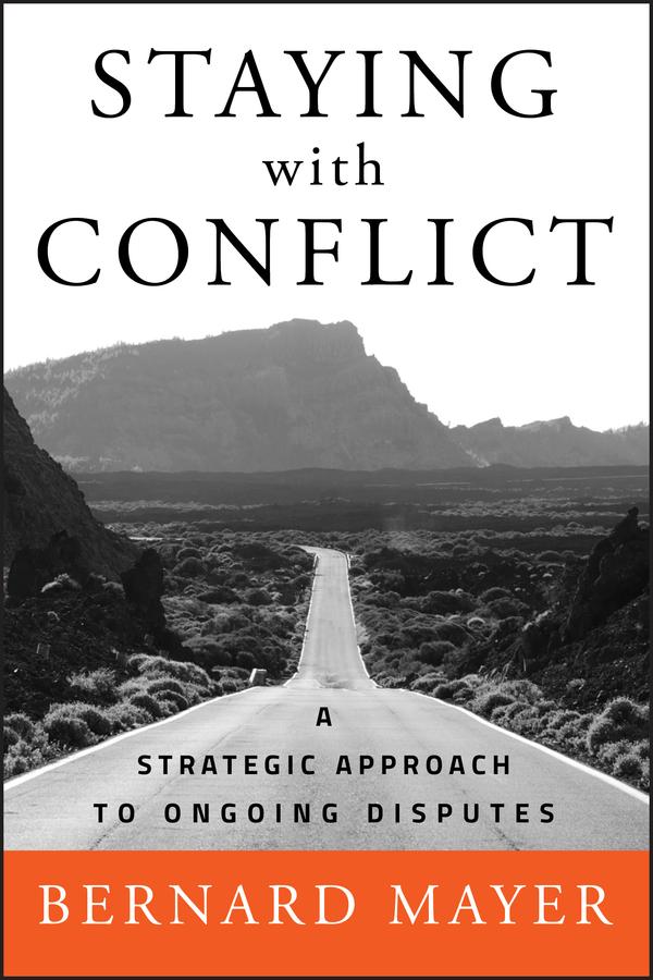 Staying with Conflict by Bernard S. Mayer