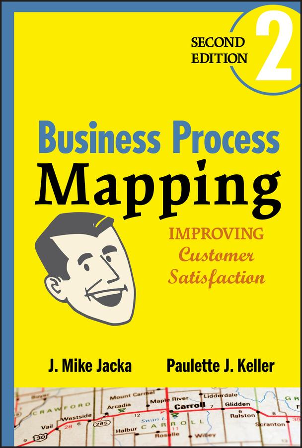 Business Process Mapping by J. Mike Jacka, Paulette J. Keller