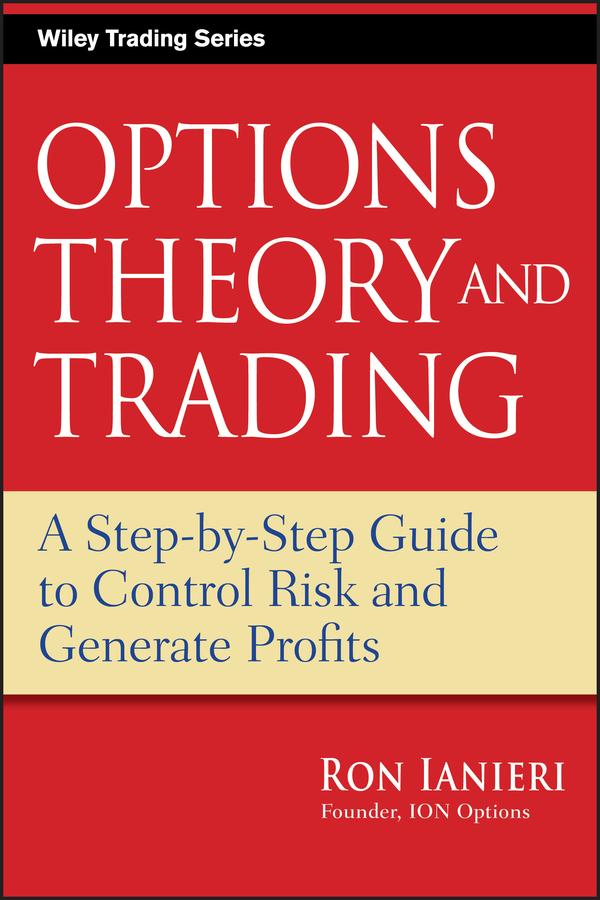 Options Theory and Trading by Ron Ianieri