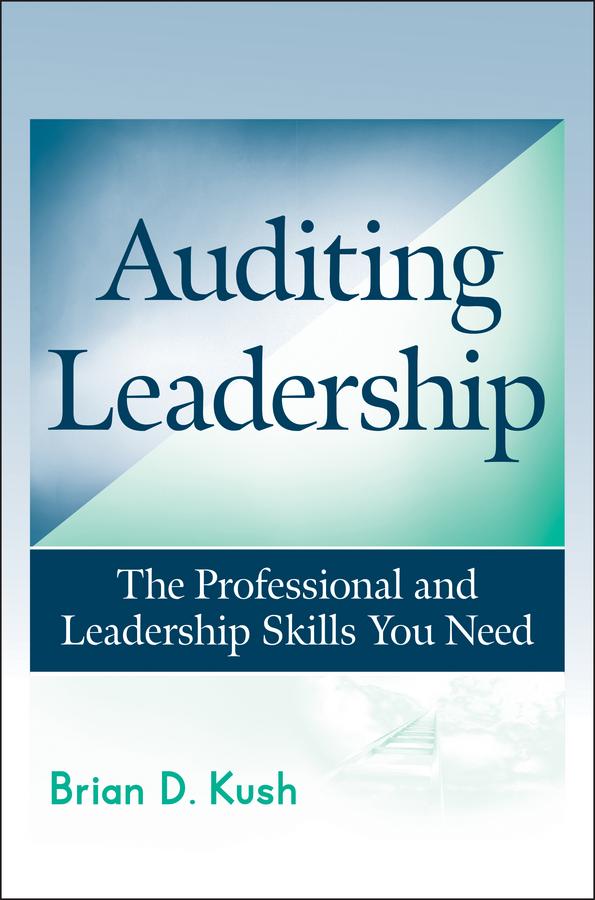 Auditing Leadership by Brian D. Kush