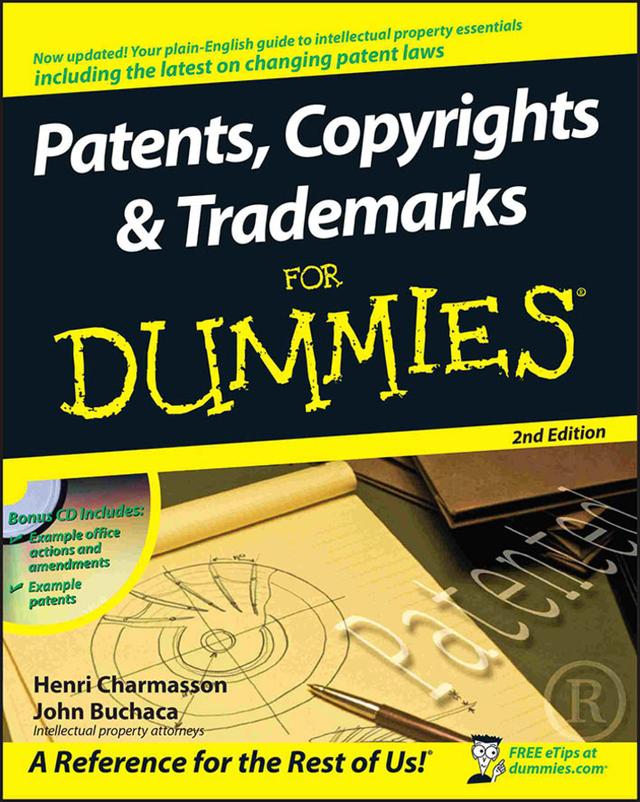 Patents, Copyrights and Trademarks For Dummies by Henri J. A. Charmasson, John Buchaca