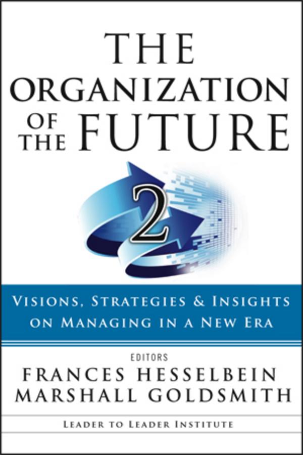 The Organization of the Future 2 by Frances Hesselbein, Marshall Goldsmith