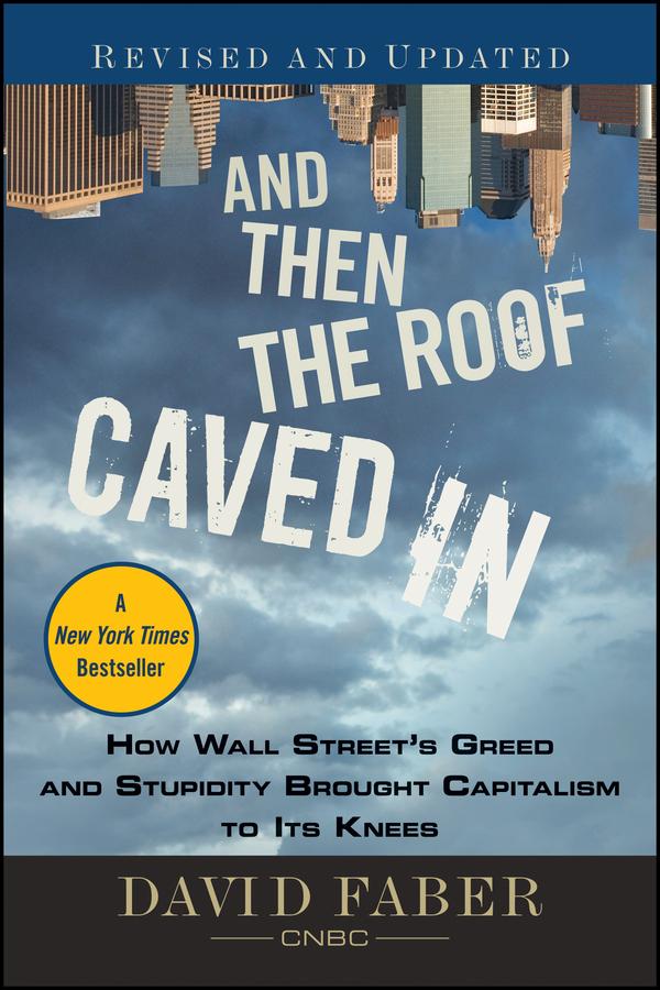 And Then the Roof Caved In by David Faber