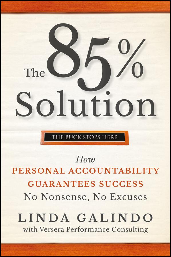 The 85% Solution by Linda Galindo, Versera Performance Consulting