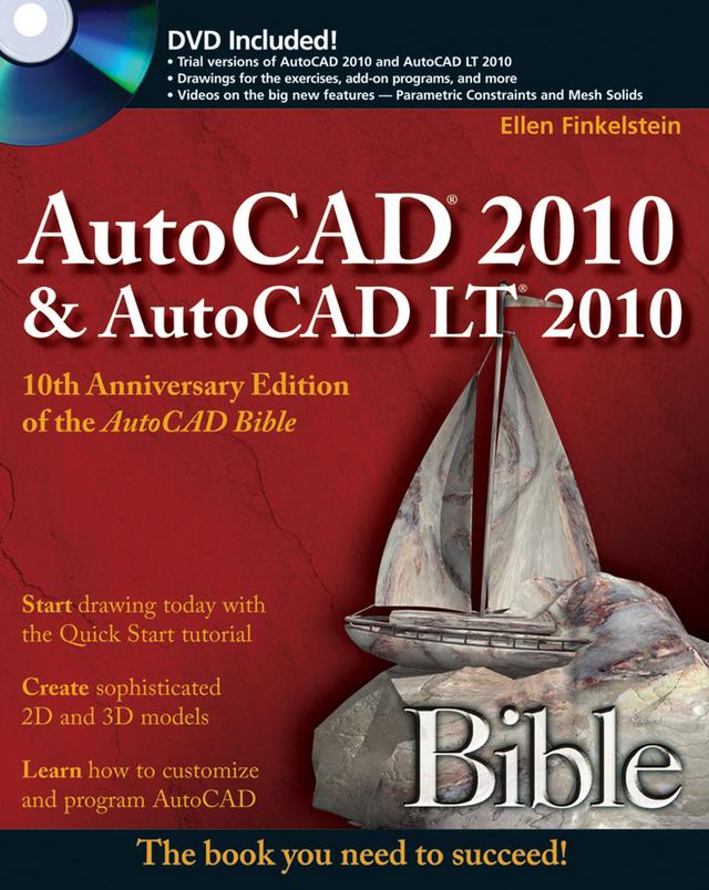 AutoCAD 2010 and AutoCAD LT 2010 Bible by Ellen Finkelstein
