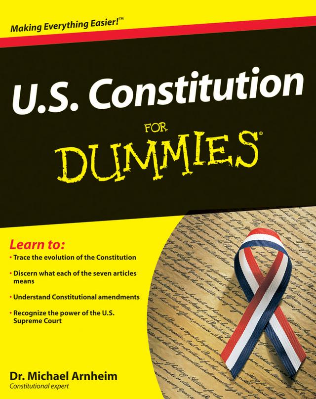 U.S. Constitution For Dummies by Michael Arnheim
